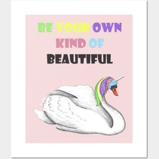 Uniswan - Be your own kind of beautiful Posters and Art